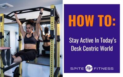 How to stay active in todays DESK centric world