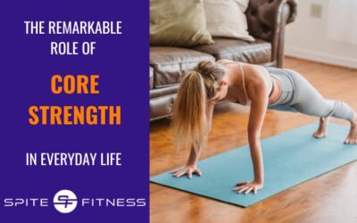 The Remarkable Role of Core Strength in Everyday Life