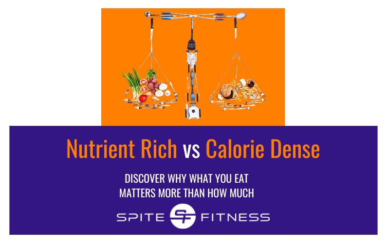 Nutrient Rich vs Calorie Dense